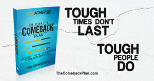The Comeback Plan | Tom Terwilliger | High Achievers University.com