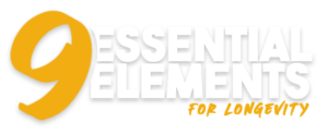 9 Essential Elements for Longevity Tom & Dawn Terwilliger